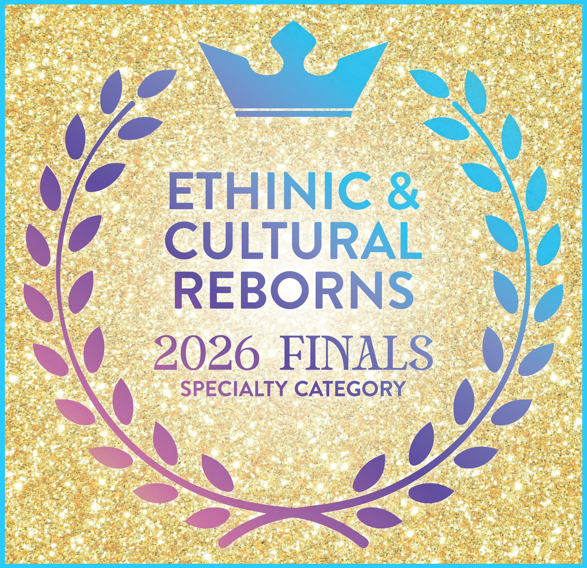 Ethnic & Cultural Reborn Entry - 2026 FINALS